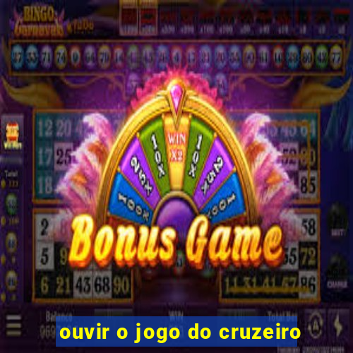 ouvir o jogo do cruzeiro